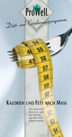 PROWELL Tabelle Kalorien u.Fett nach Mass